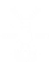 Sorry I Cant Its Hunting Season Funny Deer Hunting Funny Gift T-Shirt