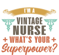 Im A Vintage Nurse Whats Superpower? Nurse Vintage Nurses Funny Gift Tank Top