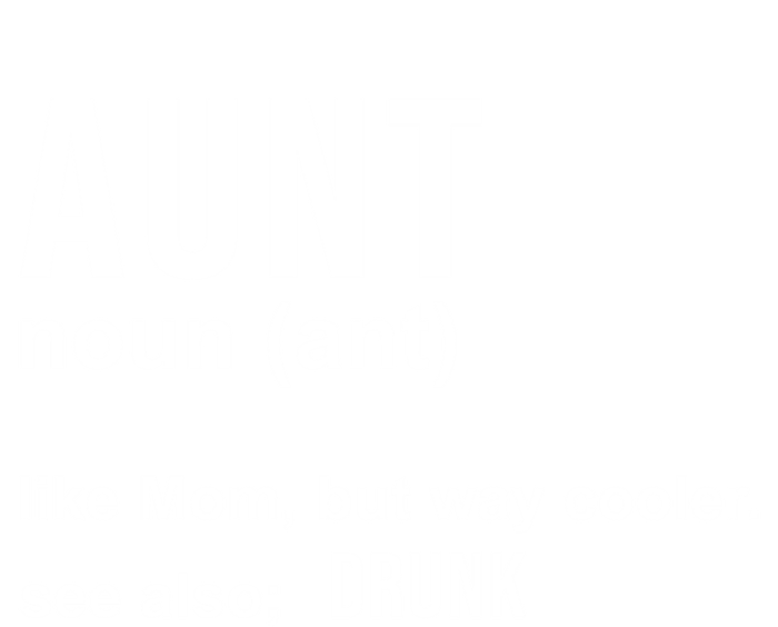 Aunt Like A Mom But Way Cooler Funny Auntie Funny Gift / Joke Gag Great Gift T-Shirt