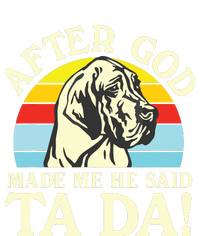 After God Made Me He Said Ta Da Great Dane Women's T-Shirt