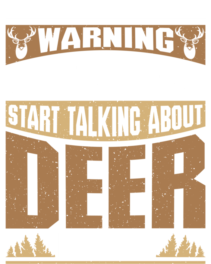 Start Talking About Deer Hunting Deer Hunter Great Gift Women's T-Shirt