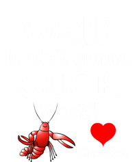 Well It Aint Gonna Suck Itself Crawfish Boil Season Gift Button