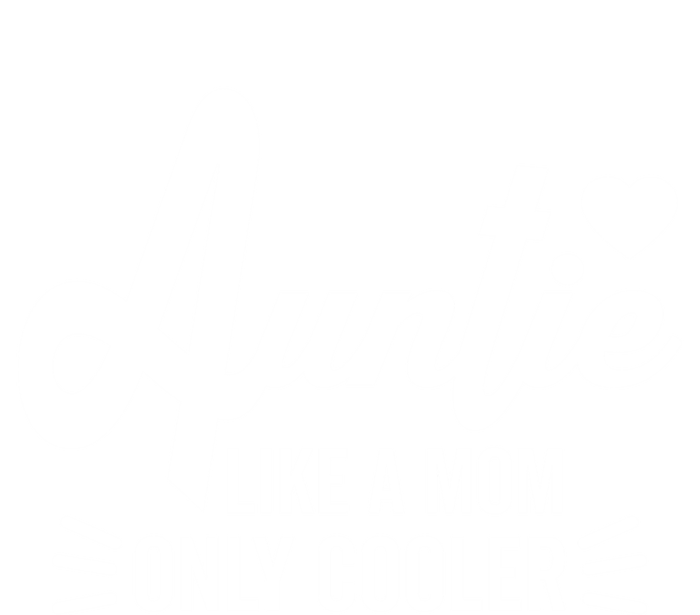 Auntie Like A Mom But Cooler Funny Aunt From Niece Gift T-Shirt