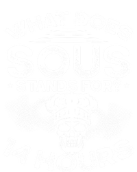 What Does ‘Sous’ Stand For 14 Hours Culinary School Chef Gift Premium Hoodie