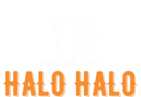 Need Today Is Lots Of Halo Halo Funny Halo Halo Great Gift Toddler Sweatshirt