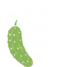 You Just Gotta Dill With It Pickle Lover National Pickle Day Gift Valucap Bio-Washed Visor