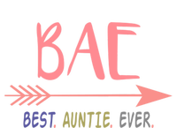 Bae Best Auntie Ever Gift Meaningful Gift For Best Aunt Ever T-Shirt