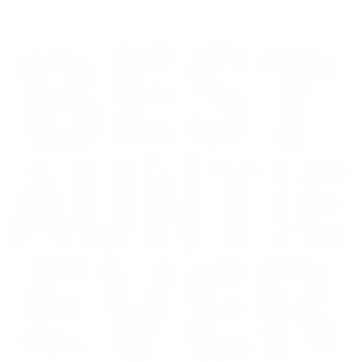 Best Auntie Ever Cool Gift Funny Mothers Day Gift Christmas Gift Sweatshirt