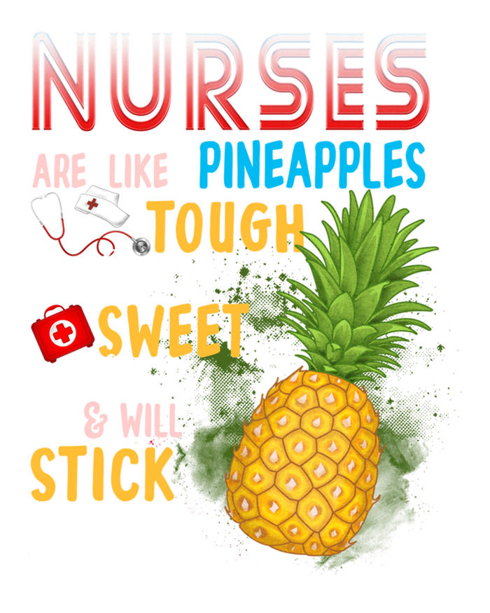 Nurses Are Like Pineapples Funny Nursing Gift Ladies Essential Tank