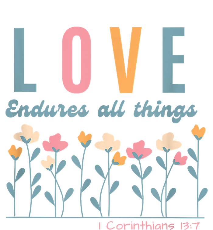 Love Endures All Things Floral Bible Be Kind To One Another Kids T-Shirt