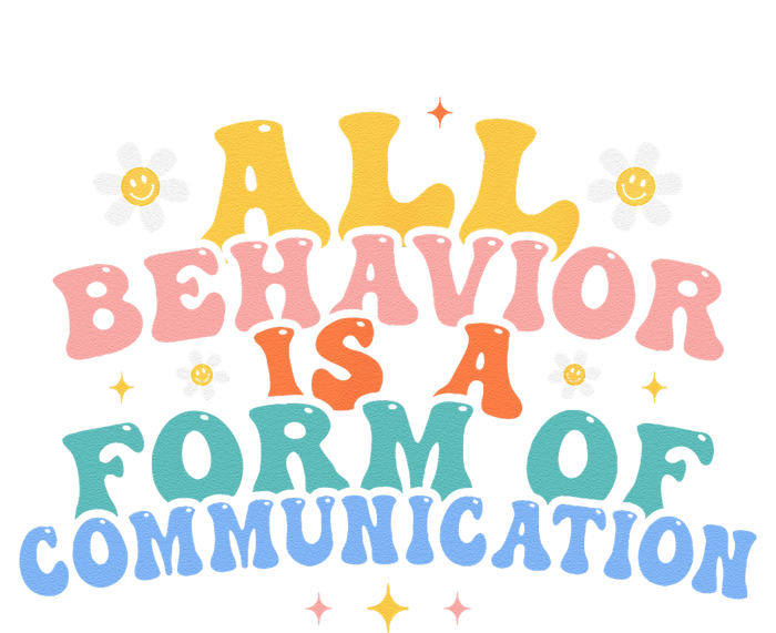 All Behavior Is A Form Of Communication Therapy Therapist Toddler Fine Jersey T-Shirt