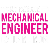 My Favorite Mechanical Engineer Calls Me Mom T-Shirt