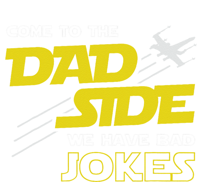 Come To The Dad Side We Have Bad Jokes Dad Toddler Hoodie