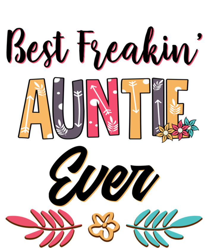 Wo Mom Best Freakin Auntie Ever Floral Arcool Gift Great Gift Tie-Dye T-Shirt