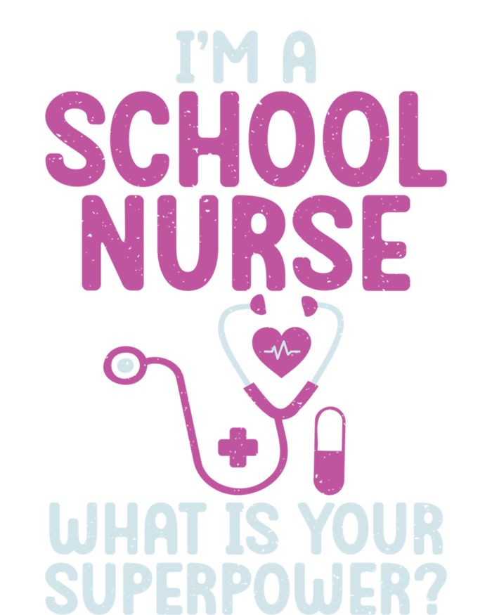 Im A School Nurse Whats Your Superpower School Nurse Gift Tall T-Shirt