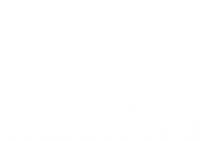 Relax Im A Nurse Funny Nursing Gift Tote Bag