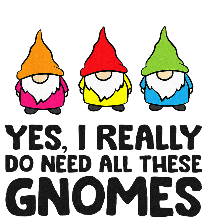 Garden Gnome Yes I Really Do Need All These Gnomes Softstyle Adult Sport Polo