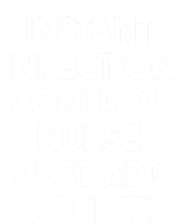 Instant Infection Control Nurse Just Add Coffee Meaningful Gift Ladies Essential Flowy Tank