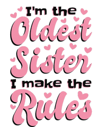 IM The Oldest Sister I Make The Rules Oldest Sibling Women's Racerback Cropped Tank