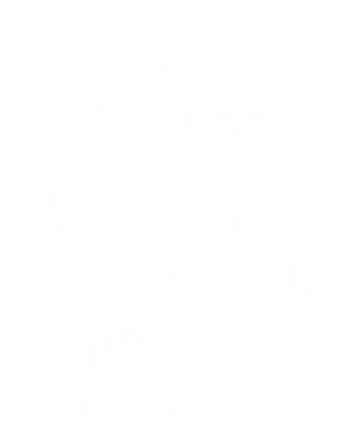 Wo Some Aunts Cuss Too Much Aunt Funny Auntie Gift Tall T-Shirt