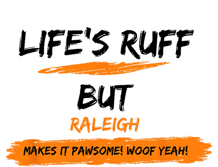 Lifes Ruff But Raleigh Makes It Pawsome! Woof Yeah! Cool Comfort Performance Bucket Hat