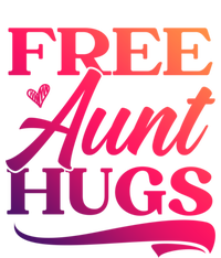 Free Aunt Hugs Auntie Best Aunt Ever Aunt To Be Funny Gift Ladies Essential Flowy Tank