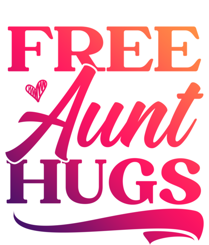 Free Aunt Hugs Auntie Best Aunt Ever Aunt To Be Funny Gift Ladies Essential Flowy Tank