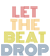 Let The Beat Drop Dj Dance Retro 70s Vintage Gift Women's Tri-Blend 3/4-Sleeve Raglan Shirt