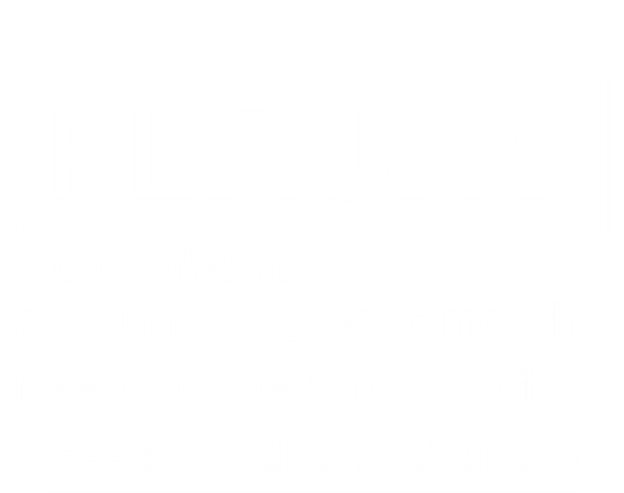 Funny Aunt Funny Gift Flaunt Definition Auntie Gift T-Shirt