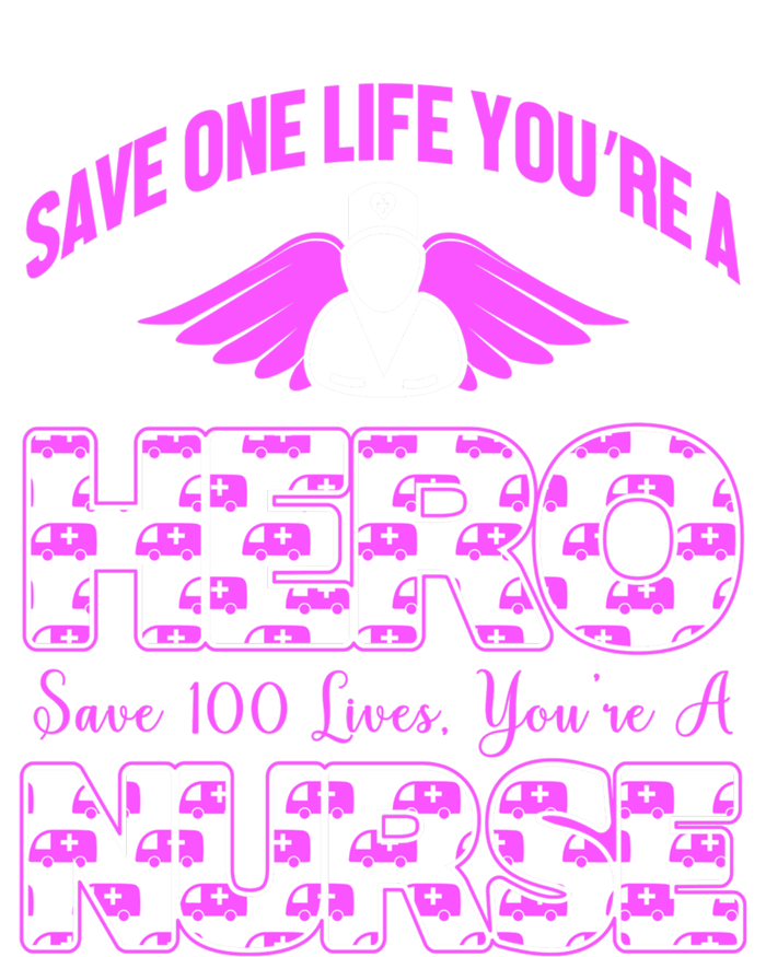 Save One Life You Are A Hero Nurse Gift Tie-Dye T-Shirt