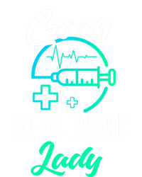 School Nurse Gift Funny Crazy School Nurse Gift Long Sleeve Shirt