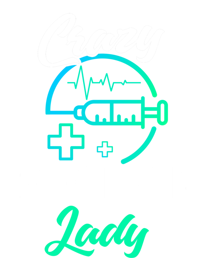 School Nurse Gift Funny Crazy School Nurse Gift Long Sleeve Shirt