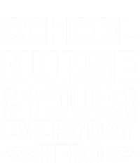 School Nurse Your Everyday Hero School Nurses Gift Canvas