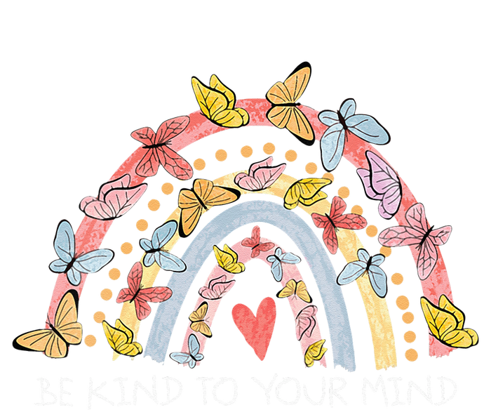 Butterflies Be Kind To Your Mind Rainbow Mental Health T-Shirt