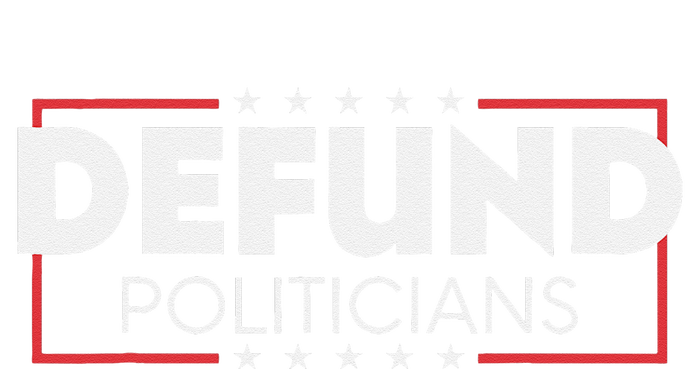 Defund Politicians Bumper Sticker