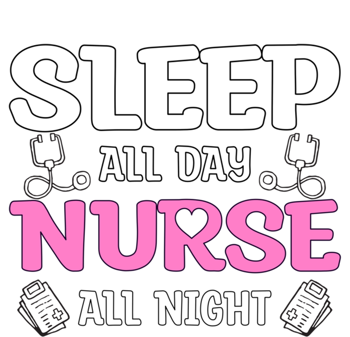 Sleep All Day Nurse All Night Night Shift Nurses Funny Gift T-Shirt