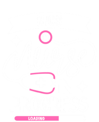 Neonatal Icu Nursing Student Life Nicu Nurse In Progress Gift T-Shirt