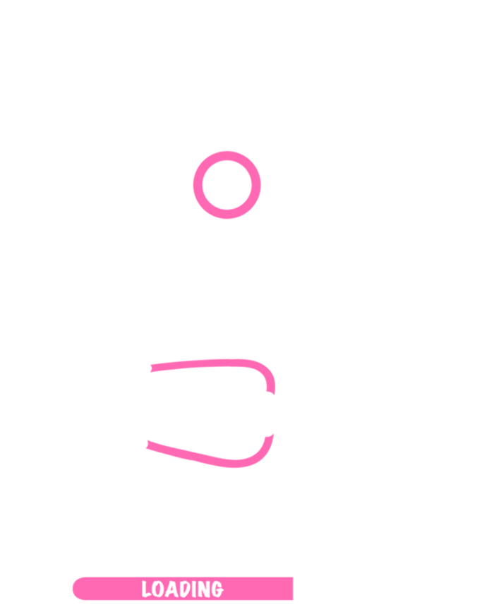 Neonatal Icu Nursing Student Life Nicu Nurse In Progress Gift T-Shirt