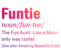 Funtie Definition Of A Fun Auntie Or Aunt Cooler Than A Mom Gift Button