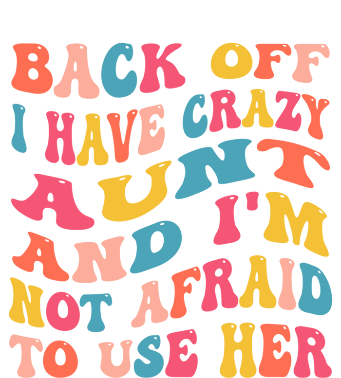 I Have A Crazy Aunt Not Afraid To Use Her Groovy Aunt Nephew Gift Zip Tote Bag