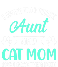 I Have Two Titles Aunt And Cat Mom Mama Mothers Day Gift Toddler T-Shirt