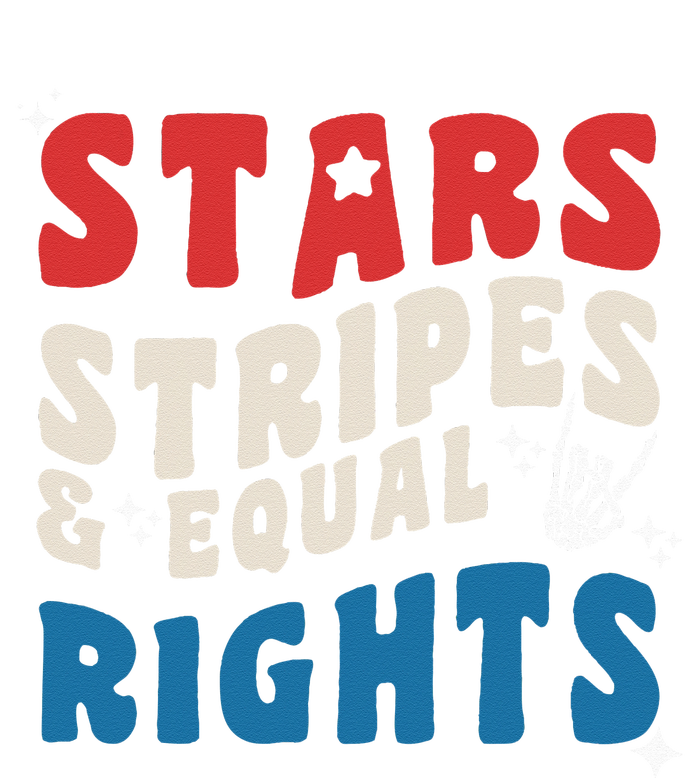 Stars Stripes And Equal Rights 4th Of July Womens Rights Ladies Long Sleeve Shirt