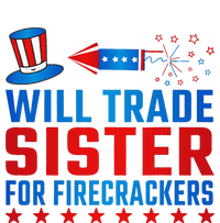 Will Trade Sister For Firecrackers Funny 4th Of July T-Shirt