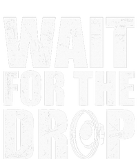 Wait For The Drop I Dubstep Bass Subwoofer Dance Music Womens California Wash Sweatshirt