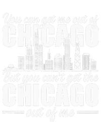 Chicago Born You CanT Get The Chicago Out Of Me T-Shirt