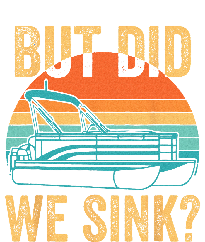 But Did We Sink Funny Pontoon Boat Captain Boating Sustainable Bucket Hat