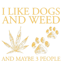 Funny Cannabis I Like Dogs And Weed And Maybe 3 People Gift Performance Long Sleeve Polo