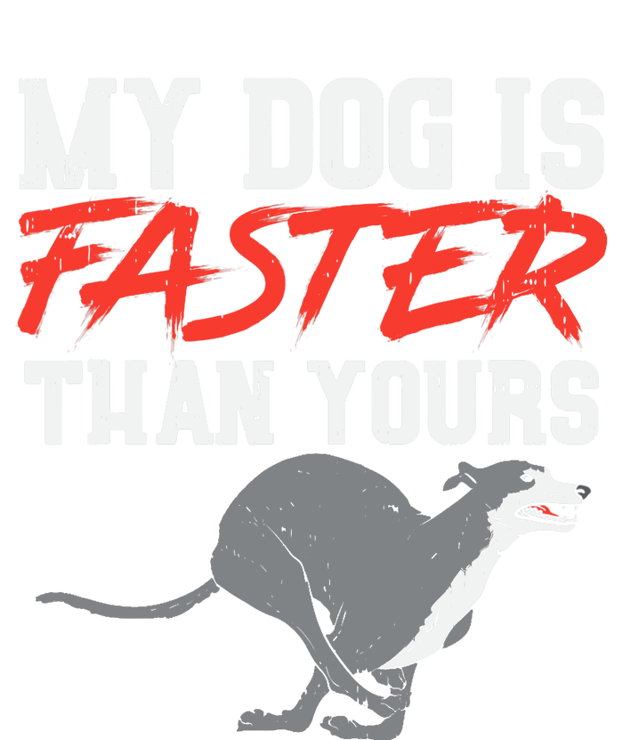 My Dog Is Faster Than Yours for Funny Greyhound 25L Jumbo Tote