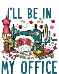 Ill Be In My Office Sewing Room Sewing Quilting Lovers Raglan Baseball Women's Fleece Hoodie