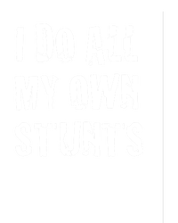 I Do My Own Stunts Funny Broken Arm Leg Gift Idea Funny Gift Sweatshirt Cinch Pack Bag